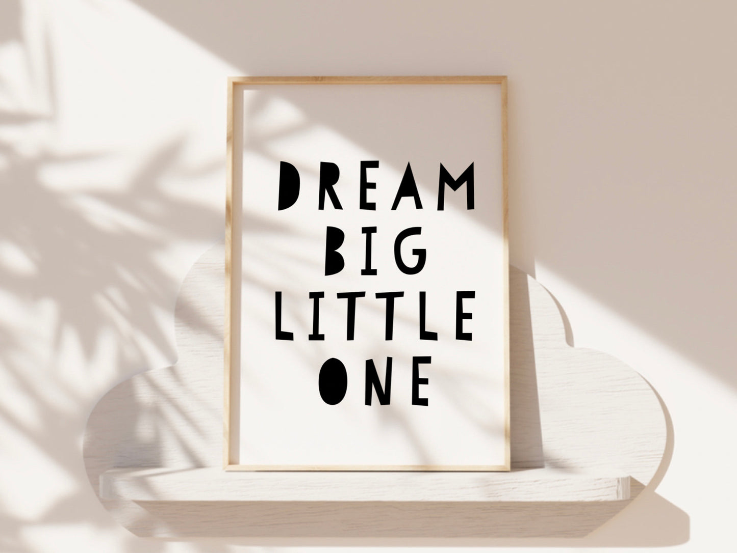 Dream Big Little One Print